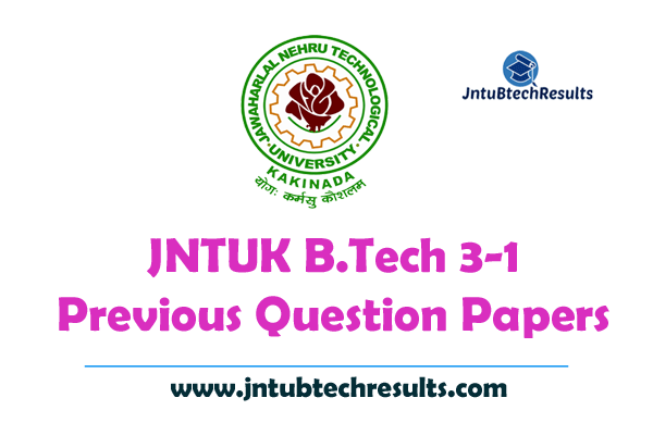 JNTUK B.Tech 3 1 Previous Question Papers 2023 2022 2021 Regular