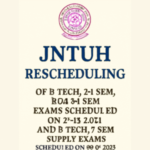 JNTUH Rescheduling of B.Tech. 2-1