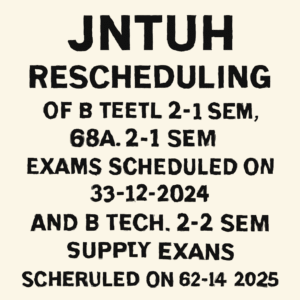 JNTUH Rescheduling of B.Tech. 2-1 Sem